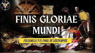 FINIS GLORIAE MUNDI Fulcanelli y El Fin de Los Tiempos [upl. by Airam202]