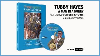 Tubby Hayes  A Man in a Hurry  Official Trailer [upl. by Oiramed243]