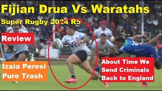 Review Fiji Drua Vs Waratahs Super Rugby 2024 Reactions Review and Recap Izaia Peresi Cya Later [upl. by Navetse]