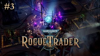 Warhammer 40K Rogue Trader 3  Corruption in the Electrodynamic Cenobium [upl. by Eetnod]