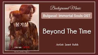 Bgm Bulgasal Immortal Souls OST  05 Janet Suhh 자넷서  Beyond The Time [upl. by Florine]