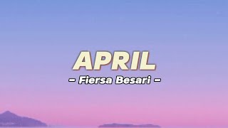 April Lirik  Fiersa Besari [upl. by Enylodnewg]