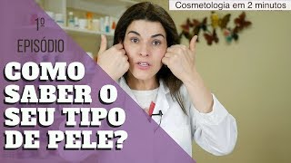 Como saber o seu TIPO DE PELE Ep 1  Cosmetologia em 2 minutos [upl. by Akenn939]