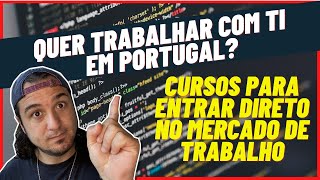 Quer trabalhar com TI em Portugal Cursos para entrar direto no mercado de trabalho [upl. by Yroc]