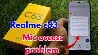 realme c53 mic access problem realme c53 get the most out of your phone app [upl. by Evelinn]