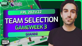 A Solid Start  Gianni Team Selection  Gameweek 3  FPL 202122 [upl. by Drescher]