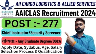 AAICLAS Recruitment 2024  Airports Authority of India Cargo Logistics amp Allied Services Company LTD [upl. by Wylen]