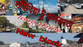 Sainthia to Kolkatanew blockLong drivenew video 2024🚦🚖 [upl. by Cnut]