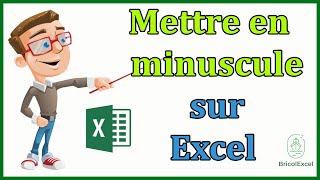 Comment mettre en minuscule sur Excel [upl. by Bohannon605]