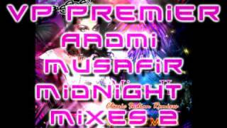 Vp Premier  Aadmi Musafir  Midnight Mixes 2 [upl. by Aziram]