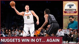 Locked On Nuggets POSTCAST Nuggets beat Nets for second straight OT win [upl. by Daney]