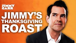 Jimmy Carrs Thanksgiving Roast  Jimmy Carr [upl. by Gregorio291]