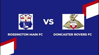 Rossington Main vs Doncaster Rovers Highlights [upl. by Columba221]