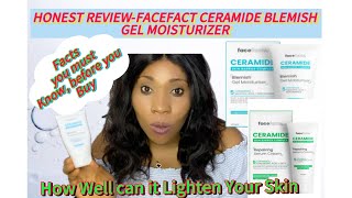 FACEFACT CERAMIDE BLEMISH GEL MOISTURIZERDOES IT LIGHTENS SEE WHAT IT DID TO MY SKIN [upl. by Kassel396]