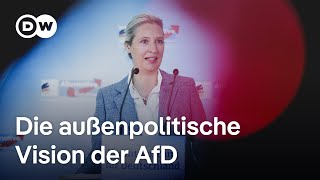 Weg von den USA hin zu Russland und China  Die außenpolitische Vision der AfD  DW Nachrichten [upl. by Patrizio]