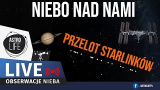 Przelot Starlinków o 1650 Stacje kosmiczne planety Księżyc i gromady gwiazd  Niebo na żywo 369 [upl. by Pammie]