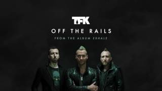 Thousand Foot Krutch  Off The Rails Official Audio [upl. by Ahsiram]