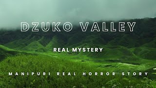 Dzuko valley da thok khiba angkpa Manipuri horror story real horror story asengba wari [upl. by Vrablik974]