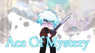 Ace Of MysteryGlmvAce Sirval Story [upl. by Aihsenek]