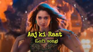 aaj ki Raat lofi song lofi remix slowed song [upl. by Anicart]