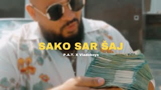 PAT x Vladoboys  Sako Sar Šaj Official Video [upl. by Moureaux]