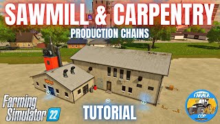 GUIDE TO THE SAWMILL amp CARPENTRY BUILDING  Farming Simulator 22 [upl. by Albric]