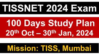 TISSNET 2024 Exam 100 Days Study Plan  20th Oct  30th Jan  Mission TISS Mumbai [upl. by Peppy913]