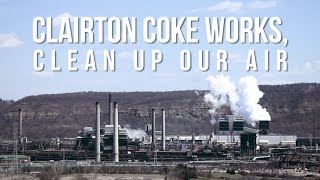 Clairton Coke Works Clean Up Our Air FULL DOCUMENTARY [upl. by Lecrad]