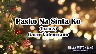 Pasko Na Sinta Ko Lyrics Gary Valenciano [upl. by Yauqram]