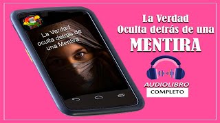 AUDIOLIBRO en español COMPLETO – La Verdad Oculta detrás de una Mentira [upl. by Asilenna]