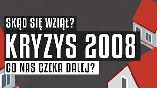 Kryzys finansowy 2008  Przyczyny skutki i gdzie zmierzamy [upl. by Rosenkranz]