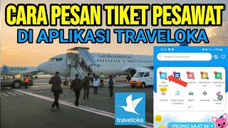 CARA PESAN TIKET PESAWAT DI APLIKASI TRAVELOKA TERBARU 2024 TUTORIAL LENGKAP [upl. by Elsworth]