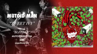 Mutoid Man  quotSweet Ivyquot Official Audio [upl. by Astor802]