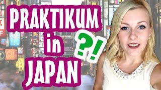 Wie kommt man an ein PRAKTIKUM IN JAPAN  MissLeuders [upl. by Circosta]