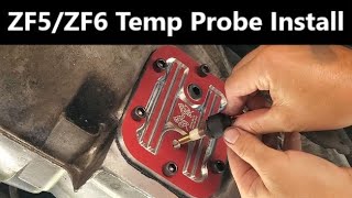 ZF5ZF6 Transmission Temperature Probe Install [upl. by Pippa]