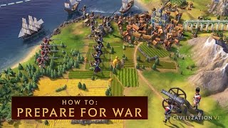 CIVILIZATION VI  How to Prepare for War [upl. by Beshore]