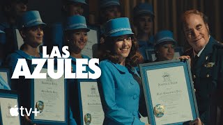 Las Azules — Tráiler oficial  Apple TV [upl. by Torrance]