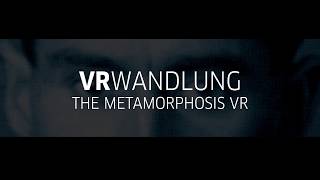 VRwandlung  The Metamorphosis VR [upl. by Berardo]