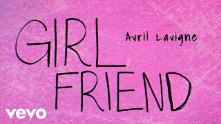 Avril Lavigne  Girlfriend Official Lyric Video [upl. by Ky]