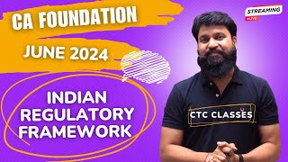 CA Foundation Business Law Lecture I Indian Regulatory Framework CA Foundation I CTC Classes [upl. by Jillayne]