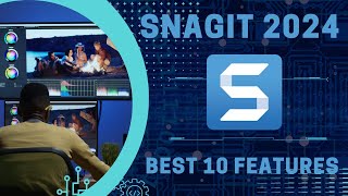 Snagit 2024Complete Training in Key Features [upl. by Knapp]