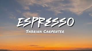 Sabrina Carpenter  Esspresso lyrics [upl. by Tremann]