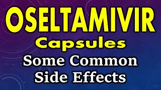 Oseltamivir side effects  common side effects of oseltamivir  oseltamivir capsules side effects [upl. by Enyal]