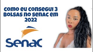 COMO CONSEGUIR BOLSA DE ESTUDOS NO SENAC EM 2022 [upl. by Cinamod]