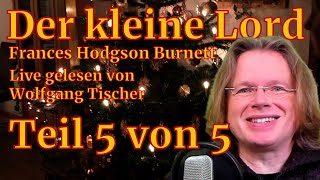 »Der kleine Lord« Folge 55 von Frances Hodgson Burnett – live gelesen [upl. by Aicened]