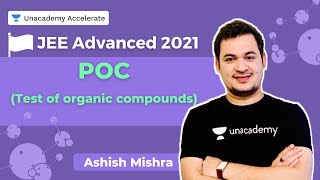 POC  Test of organic compounds  JEE Advanced 2021  Ashish Mishra  Accelerate [upl. by Cherida]