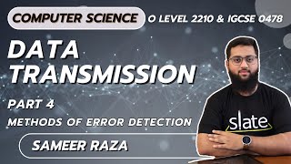 Data Transmission I Part 4 I Methods of Error Detection  O Level  CS  Sameer Raza  SLATE [upl. by Kenney]