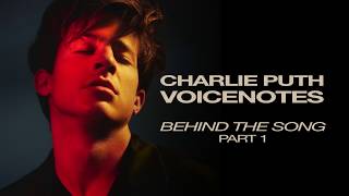 Charlie Puth “Voicenotes” Behind The Song – Part 1 [upl. by Elset18]