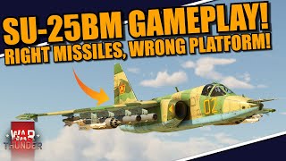 War Thunder  Su25BM GAMEPLAY in AIR RB UNDERWHELMING Right MISSILE WRONG platform [upl. by Ayhtnic]