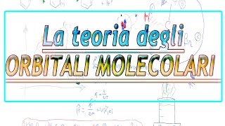 La teoria degli orbitali molecolari [upl. by Yelwar]